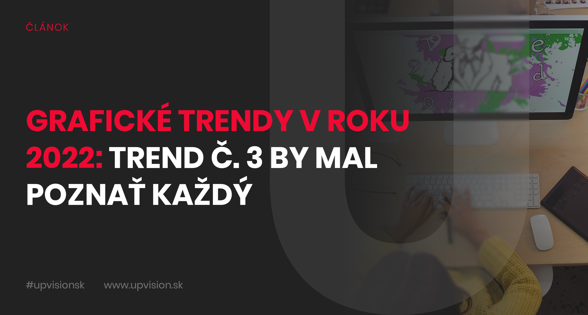 Responzívny dizajn: Grafické trendy v roku 2022: Trend č. 3 by mal poznať každý