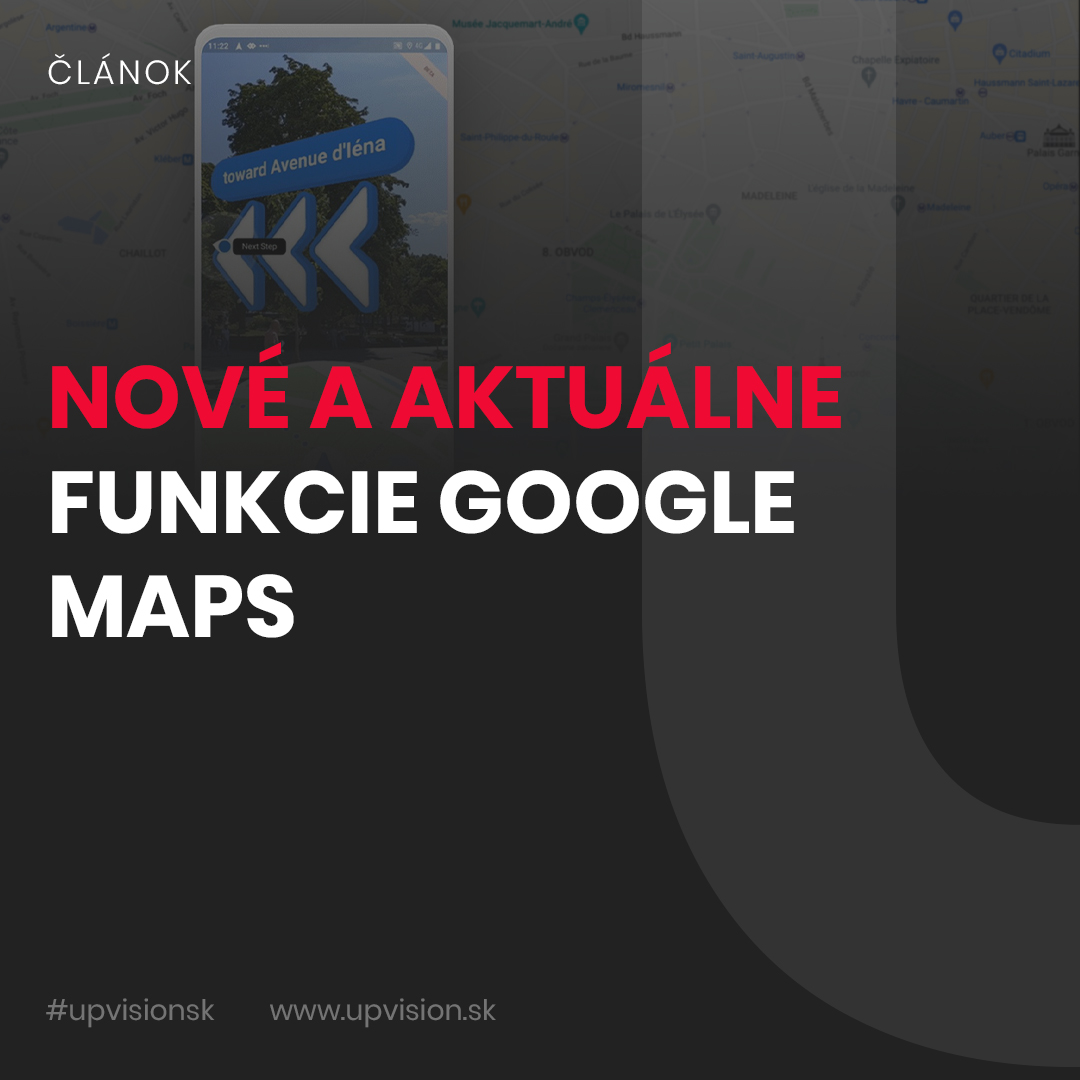 Google Maps: Nové a aktuálne funkcie Google Maps